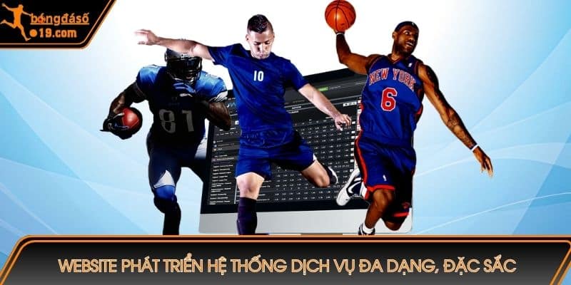 Bongdaso phát triển hệ thống dịch vụ đa dạng, đặc sắc