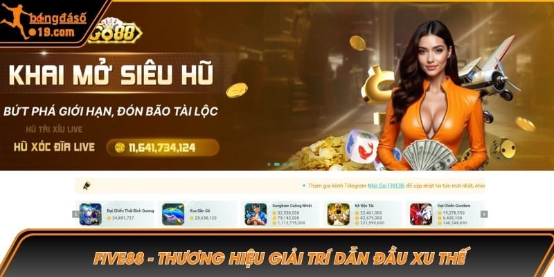 FIVE88 - Thương hiệu giải trí dẫn đầu xu thế công nghệ 